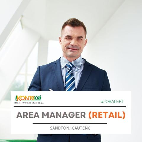 Area Manager (Retail) (JB5405) at Kontak Recruitment in Sandton, Gauteng
