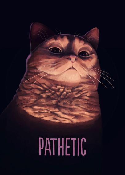Orange cat staring at you with judgement and the word "PATHETIC" underneath it.