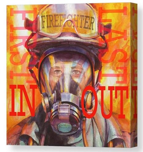 Canvas print of an original watercolor painting depicting a firefighter in full gear. On the left it says, First In, and on the right, Last Out.