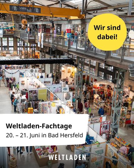 Wir sind dabei! Weltladen-Fachtage vom 20. bis 21. Juni in Bad Hersfeld