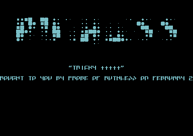 Screenshot of "Tricky" - Crack: Ruthless - Published by Markt & Technik on Commodore 64 (1990)