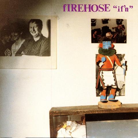 An image of the cover of the album 'If'n' by fIREHOSE
