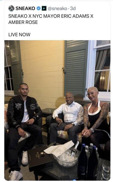 SNEAKO
@sneako • 3d
SNEAKO X NYC MAYOR ERIC ADAMS X
AMBER ROSE
LIVE NOW
TLEYWODD
RINIES