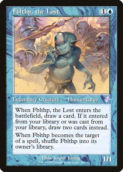 Card Name: Fblthp, the Lost
Set: Time Spiral Remastered
Description: When Fblthp enters, draw a card. If it entered from your library or was cast from your library, draw two cards instead.
When Fblthp becomes the target of a spell, shuffle Fblthp into its owner's library.
Artist: Jesper Ejsing