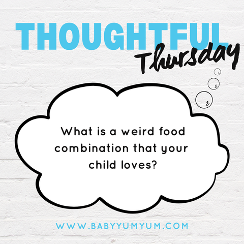 What is a weird food combination that your child loves?