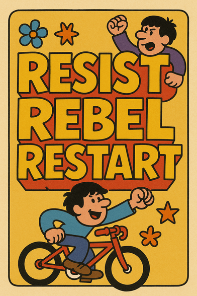 School House Rock style poster that says resist rebel restart