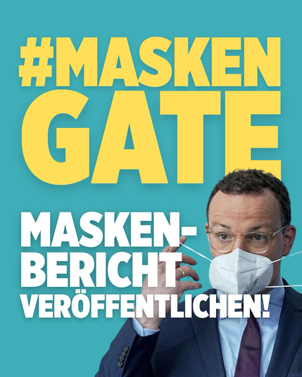 Plakat mit Bild von Jens Soahn mit Maske. Überschrift Maskengate. Forderung, den Maskenbericht zu veröffentlichen.