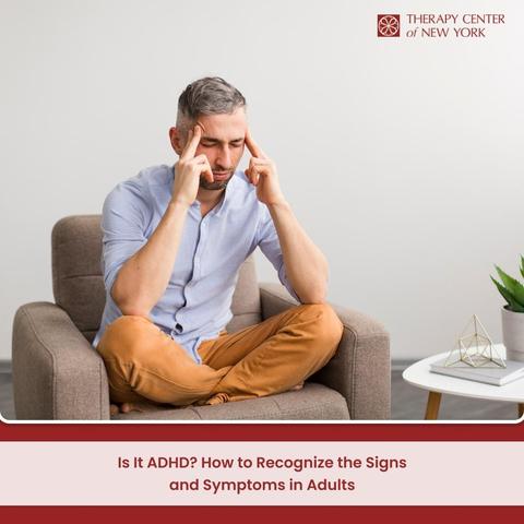 Is It ADHD? How to Recognize the Signs and Symptoms in Adults