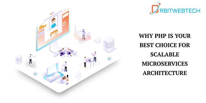 Why PHP Is Your Best Choice for Scalable Microservices Architecture