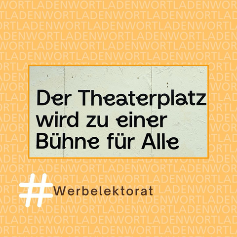 Schild, auf dem steht: Der Theaterplatz wird zu einer Bühne für Alle