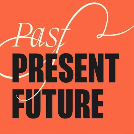 Past Present Future

The title written in the red background, past in white big cursive, present future in bold, black, minimalist font