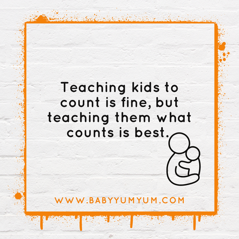 Teaching kids to count is fine, but teaching them what counts is best.