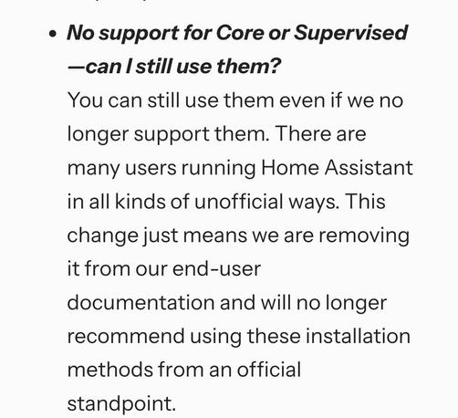 Snippet from homeassistant deprication docs. Specifically the header: No support for core or supervised - can I still use them?
