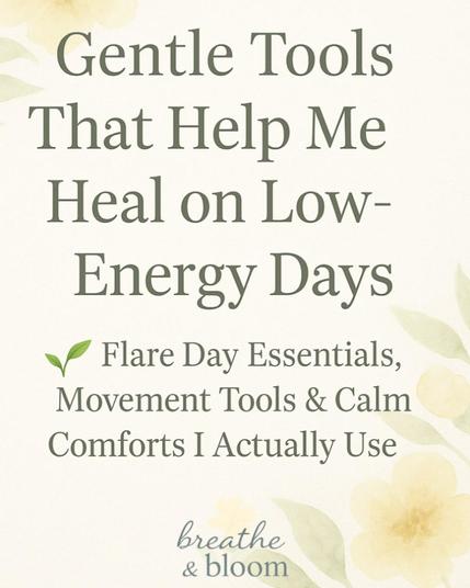 That Help Me Heal on Low-Energy Days