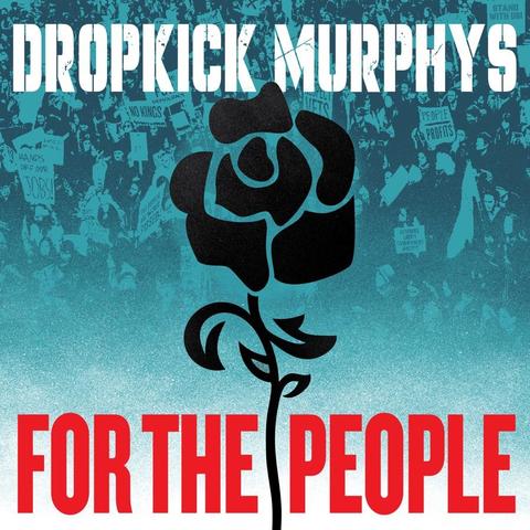 An image of the cover of the album 'For The People' by Dropkick Murphys