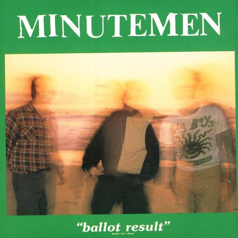 An image of the cover of the album 'Ballot Result' by Minutemen