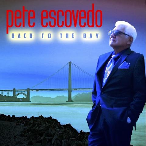 An image of the cover of the record album 'Back to the Bay' by Pete Escovedo
