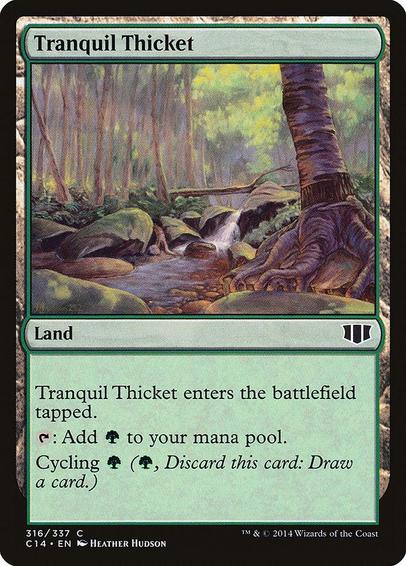 Card Name: Tranquil Thicket
Set: Commander 2014
Description: This land enters tapped.
{T}: Add {G}.
Cycling {G} ({G}, Discard this card: Draw a card.)
Artist: Heather Hudson