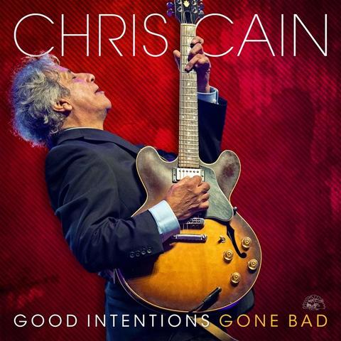 An image of the cover of the record album 'Good Intentions Gone Bad' by Chris Cain