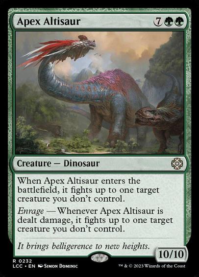 Card Name: Apex Altisaur
Set: The Lost Caverns of Ixalan Commander
Description: When this creature enters, it fights up to one target creature you don't control.
Enrage — Whenever this creature is dealt damage, it fights up to one target creature you don't control.
Artist: Simon Dominic