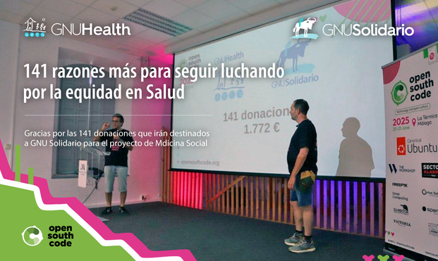 Foto con texto superpuesto. La foto muestra el momento del anuncio de las 141 donaciones a GNU Solidario por el proyecto GNU Health.
El texto superpuesto: "141 razones más para seguir luchando por la equidad en Salud". Como subtítulo:
"Gracias a las 141 donaciones que irán destinados a GNU Solidario para el proyecto de Medicina Social"