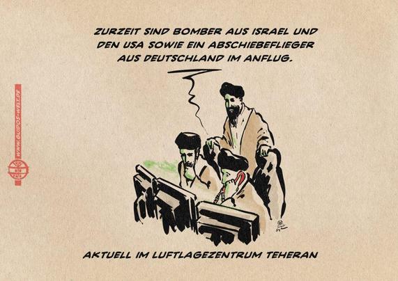 Illustration dreier Mullahs an grünlich schimmernden Monitoren, einer telefoniert mit einem roten Hörer am Ohr. Er sagt: Zurzeit sind Bomber aus Israel und den USA sowie ein Abschiebeflieger aus Deutschland im Anflug. Textzeile: Aktuell immLuftlagezentrum Teheran