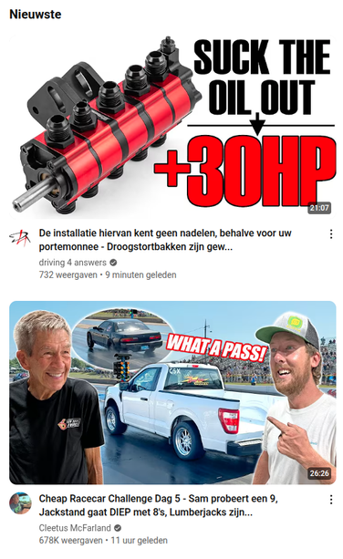 Screenshot of two YouTube videos with translated titles, in this case from English to Dutch. The first one translates "dry sump" into "droogstortbak" which is not even a word in Dutch and totally misses the point that this is a specific automotive term that needs a technical translation, not some sort of AI cobblewocky. The second video is about drag racing, which is not a traditional sport over here and has no cultural context, so literally translating "Sam tries for 9s" and "Jackstand goes deep 8s" into Dutch makes totally no sense.