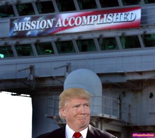 Mission Accomplished with Trump's face.