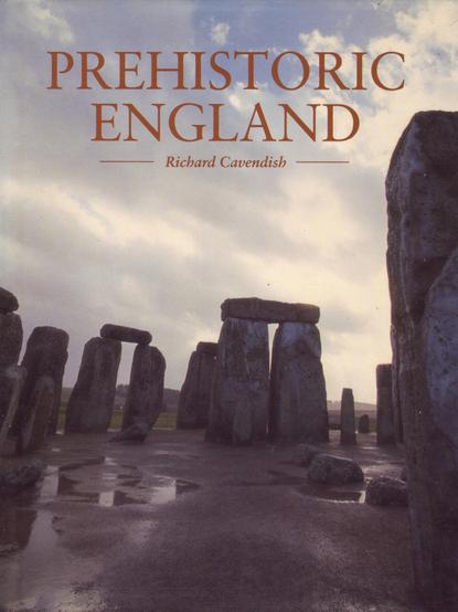 The front cover of Prehistoric England by Richard Cavendish, with title in gold and a full cover colour photo of Stonehenge.