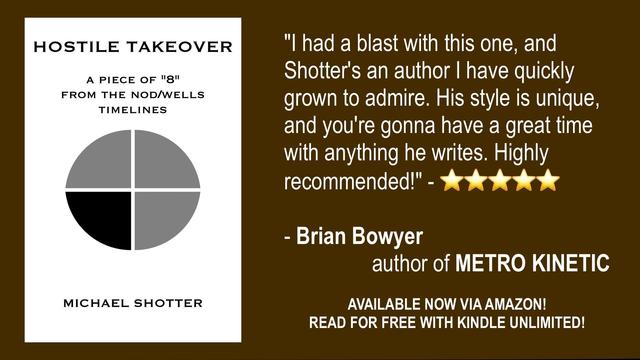 A 5-star Goodreads review of Michael Shotter's story "Hostile Takeover" from Brian Bowyer
