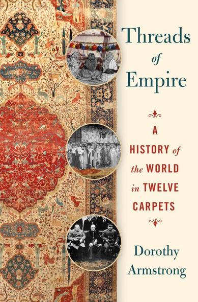 Dorothy Armstrong's Threads of Empire is a spellbinding look at the history of the world through the stories of twelve carpets. Beautiful, sensuous, and enigmatic, great carpets follow power. Emperors, shahs, sultans and samurai crave them as symbols of earthly domination. Shamans and priests desire them to evoke the spiritual realm. The world's 1% hunger after them as displays of extreme status. And yet these seductive objects are made by poor and illiterate weavers, using the most basic materials and crafts; hedgerow plants for dyes, fibers from domestic animals, and the millennia-old skills of interweaving warps, wefts and knots.
In Threads of Empire, Armstrong tells the histories of some of the world's most fascinating carpets, exploring how these textiles came into being then were transformed as they moved across geography.