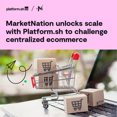 A small shopping cart filled with cardboard boxes featuring ecommerce icons sits on a laptop keyboard. Above, a banner reads: “MarketNation unlocks scale with Platform.sh to challenge centralized ecommerce,” with Platform.sh and +Shop logos. An illustrated paper airplane adds a playful visual accent.