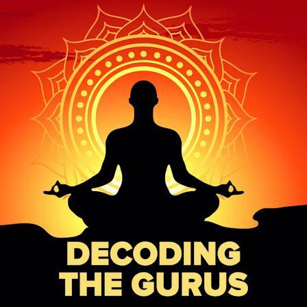 As a cover podcast uses a picture of a black silhouette of a person sitting in a lotus position and meditating in the sunset, underneath we see capitalized title of the podcast: Decoding the Gurus
