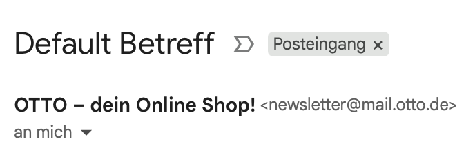 Screenshot des E-Mail Headers einer Werbemail vom Online Versandhändler OTTO. Der Betreff lautet “Default Betreff”.