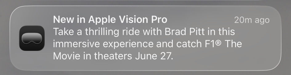 New in Apple Vision Pro
Take a thrilling ride with Brad Pitt in this
immersive experience and catch F1® The
Movie in theaters June 27.