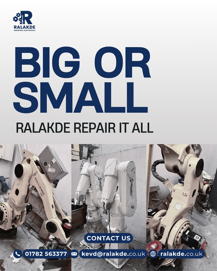 Three industrial robotic arms in a workshop, some worn and needing repair. Text reads 'Big or Small, Ralakde Repair It All.' Contact information for Ralakde Industrial Electronics is displayed at the bottom.