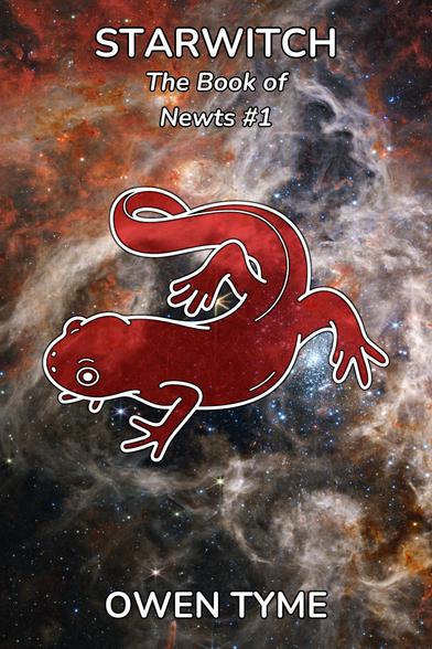 The cover of Starwitch, by Owen Tyme.

In the background is a red, orange and white nebula.

In the foreground is a line drawing of a red spotted newt, in white.  The lines of the newt are outlined in black, to help it stand out.  The interior is red, with an appearance similar to stained glass.