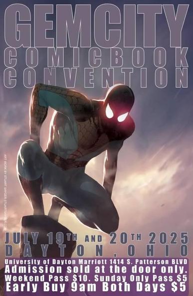 Poster for Gem City Comic Convention, July 19th and 20th 2025 in Dayton, Ohio at the University of Dayton Marriott, 1414 South Patterson Boulevard. Admission sold at the fire only. Weekend Pass $10. Sunday Only Pass $5. Early Buy 9am Both Days $5.
A dramatic illustration of Spider-Man beneath a dark, cloudy sky looking down into the city from a vantage point atop a building.