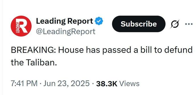 Leading Report @ twitter: BREAKING: House has passed a bill to defund the Taliban