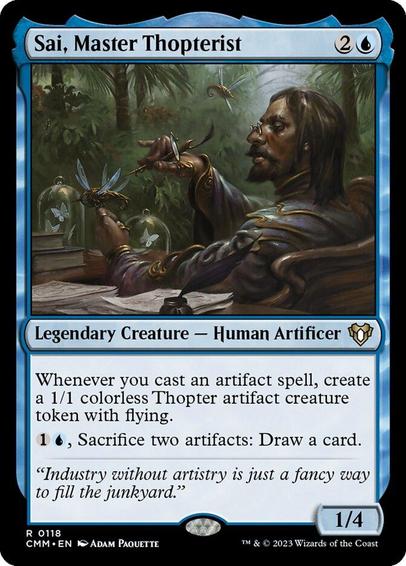 Card Name: Sai, Master Thopterist
Set: Commander Masters
Description: Whenever you cast an artifact spell, create a 1/1 colorless Thopter artifact creature token with flying.
{1}{U}, Sacrifice two artifacts: Draw a card.
Artist: Adam Paquette