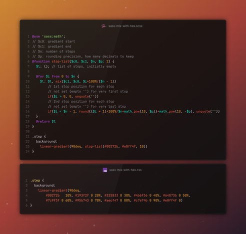 sass-mix-with-hex.scss file:

```
@use 'sass:math';
// $c0: gradient start
// $c1: gradient end
// $n: number of steps
// $p: rounding precision, how many decimals to keep
@function stop-list($c0, $c1, $n, $p: 2) {
	$l: (); // list of stops, initially empty
	
	@for $i from 0 to $n {
		$l: $l, mix($c1, $c0, $i*100%/($n - 1)) 
				// 1st stop position for each stop
				// not set (empty '') for very first stop
		    if($i > 0, 0, unquote('')) 
				// 2nd stop position for each stop
				// not set (empty '') for very last stop
		    if($i < $n - 1, round(($i + 1)*100%/$n*math.pow(10, $p))*math.pow(10, -$p), unquote(''))
	}
	@return $l
}

.step {
	background: 
		linear-gradient(90deg, stop-list(#00272b, #e0ff4f, 10))
}
```

Compiled sass-mix-with-hex.css file: 

```
.step {
	background: 
		linear-gradient(90deg, 
				#00272b   10%, #193f2f 0 20%, #325833 0 30%, #4b6f36 0 40%, #64873b 0 50%, 
				#7c9f3f 0 60%, #95b743 0 70%, #aecf47 0 80%, #c7e74b 0 90%, #e0ff4f 0)
}
```