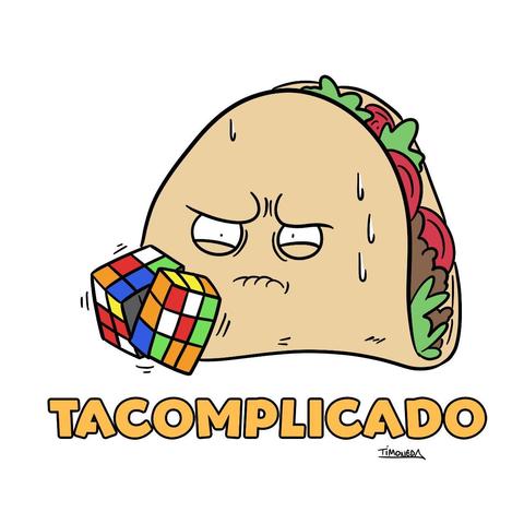 Un taco intentando resolver un cubo de rubil, por su expresión con poco éxito. Debajo pone: Tacomplicado.
