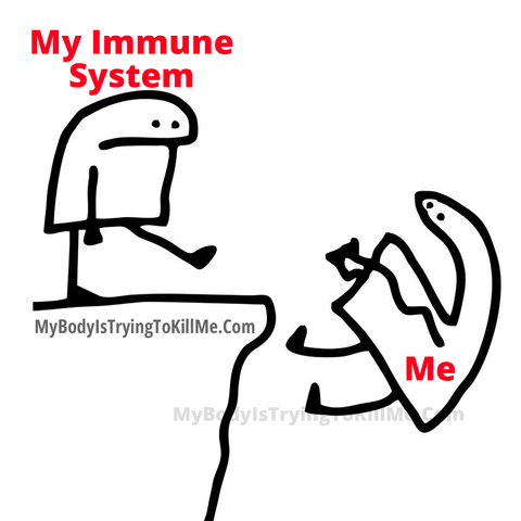 a guy (my immune system) kicking another guy (me) off a cliff