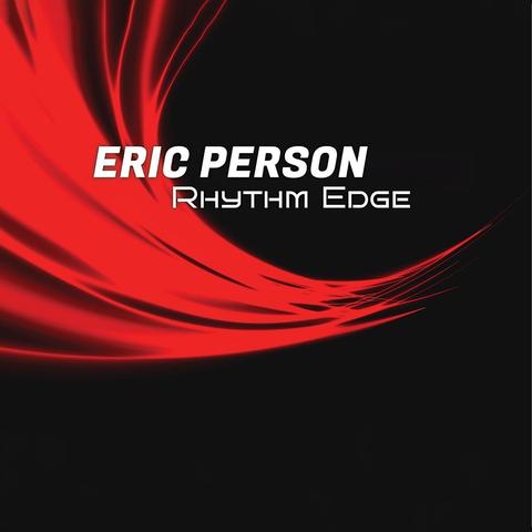 An image of the cover of the record album 'Rhythm Edge (Remastered)' by Eric Person