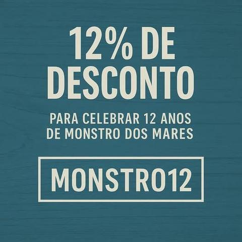 12% de desconto para celebrar 12 anos de Monstro dos Mares
MONSTRO12