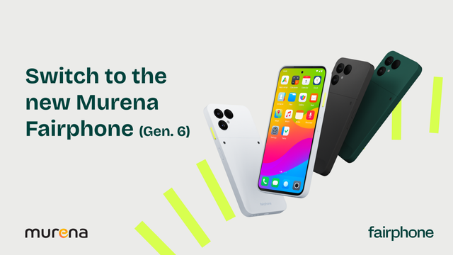 Switch to the new Murena Fairphone (Gen. 6)