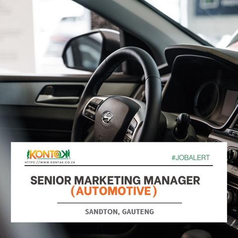 Senior Marketing Manager (Automotive) (JB5438) at Kontak Recruitment in Sandton, Gauteng
