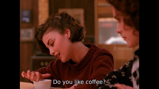 Audrey Horne of Twin Peaks is asking if you like coffee.