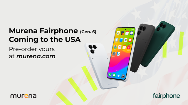 Murena Fairphone (Gen. 6) coming to the USA, 4 Murena Fairphones with /e/OS