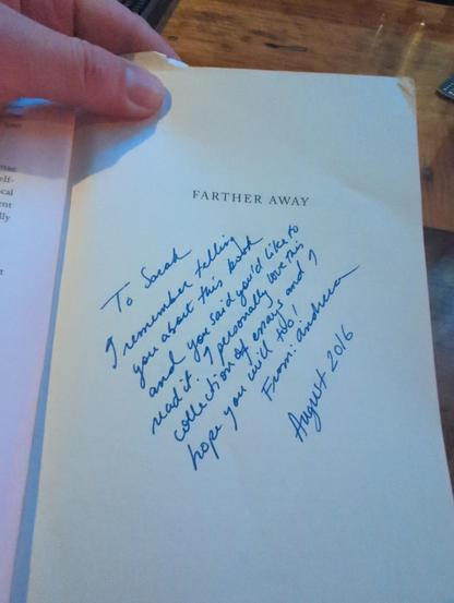 A book opened to the title page (Farther Away) with and inscription from Andrew to Sarah to enjoy it, signed August 2016